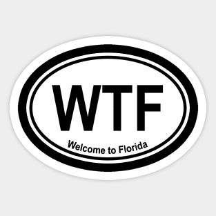 WTF - Welcome to Florida Sticker